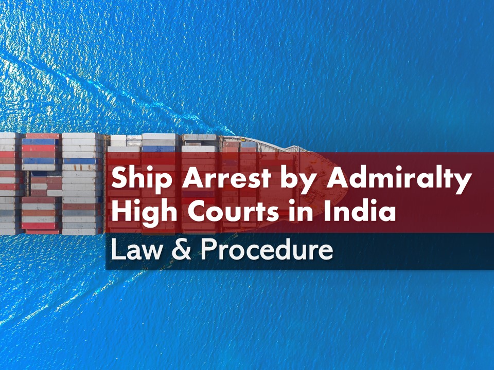 ship-arrest-by-the-admiralty-high-courts-in-india-redlaw-legal